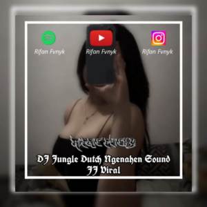 Listen to DJ JUNGLE DUTCH NGENAHEUN SOUND JJ (INS) song with lyrics from Rifan Fvnky