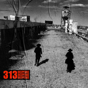 收聽DEEPFAKE的313歌詞歌曲