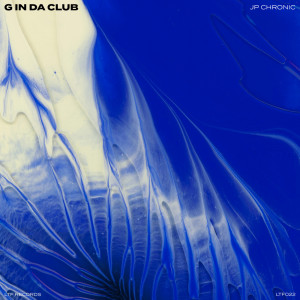 收聽Jp Chronic的G In Da Club (Extended Mix)歌詞歌曲