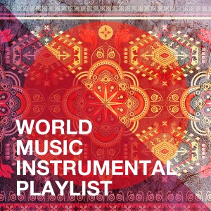 New World Orchestra的專輯World Music Instrumental Playlist