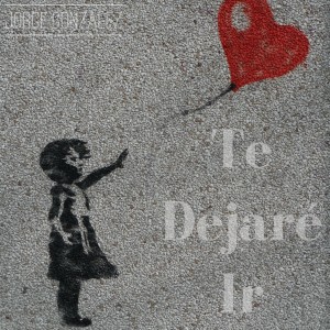 ดาวน์โหลดและฟังเพลง Te Dejaré Ir พร้อมเนื้อเพลงจาก Jorge Gonzalez