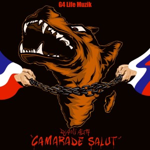 Listen to Camarade Salut song with lyrics from Djanii Alfa