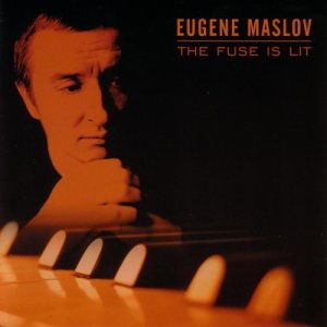 อัลบัม The Fuse Is Lit ศิลปิน Eugene Maslov