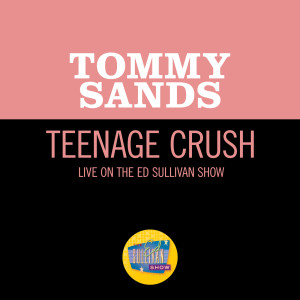 Tommy Sands的專輯Teenage Crush (Live On The Ed Sullivan Show, May 19, 1957)