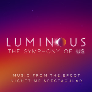 Pinar Toprak的專輯Luminous: The Symphony of Us (Music from the EPCOT Nighttime Spectacular)