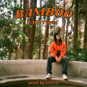 All-Turn的專輯BAMBOO (Explicit)