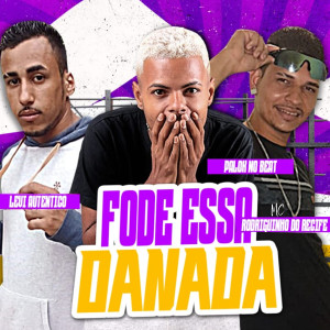 收聽Mc Rodriguinho do Recife的Fode Essa Danada歌詞歌曲