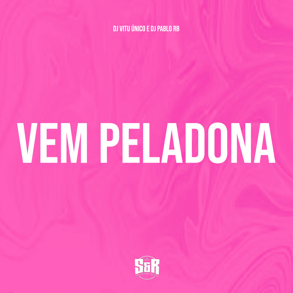 Vem Peladona (Explicit)