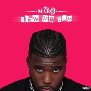 收聽Mr Marc D的Show Me Sum (Explicit)歌詞歌曲