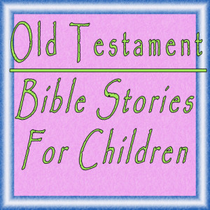 อัลบัม Old Testament, Bible Stories for Children ศิลปิน Chocolate Ice Cream