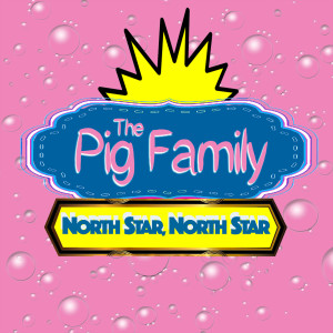 The Pig Family的專輯North Star, North Star