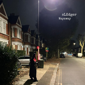 ดาวน์โหลดและฟังเพลง Wayaway พร้อมเนื้อเพลงจาก Sledger