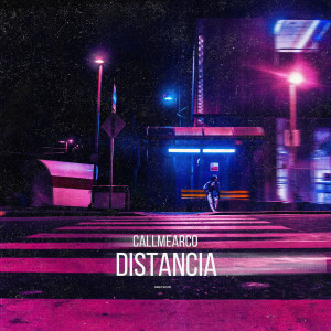 Dengarkan Distancia lagu dari Callmearco dengan lirik