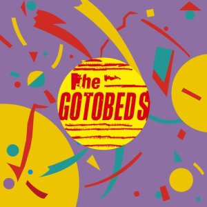 收聽The Gotobeds的Cover Band歌詞歌曲