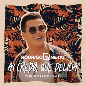 收聽Koyote的Ai Credo Que Delícia歌詞歌曲