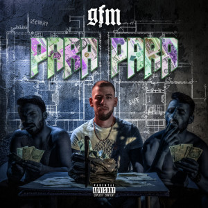收聽GFM的Para Para (Explicit)歌詞歌曲