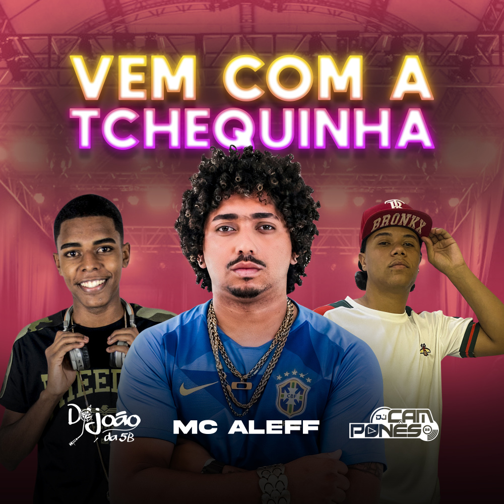 Vem Com a Tchequinha