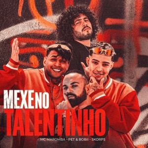 Album Mexe no Talentinho from MC Maromba