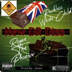 ดาวน์โหลดและฟังเพลง New DR Diss (Explicit) พร้อมเนื้อเพลงจาก Reckless White Child
