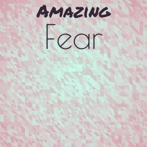 收听Mico Mung的Amazing Fear歌词歌曲