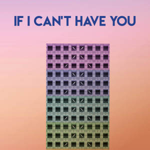 Listen to If I Can't Have You song with lyrics from Countdown Singers