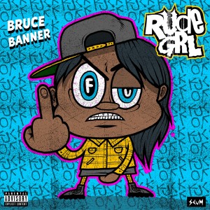 收聽Rude Grl的Bruce Banner (Explicit)歌詞歌曲