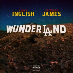 Chuck Inglish的專輯WunderLAnd (feat. Trinidad James) (Explicit)