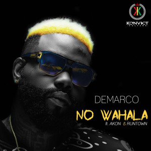 Dengarkan lagu No Wahala (feat. Akon & Runtown) nyanyian DeMarco dengan lirik