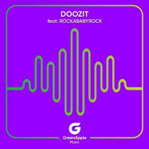 GreenApple Music的專輯Doozit (feat. ROCKABABYROCK)