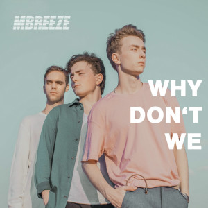 Mountain Breeze的專輯Why Don't We