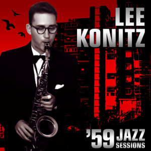 收聽Lee Konitz的You Don't Know What Love Is歌詞歌曲