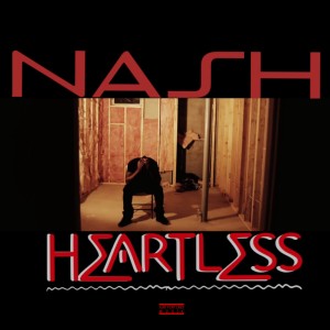 收聽Nash的Heartless (Explicit)歌詞歌曲
