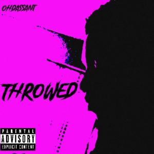 收聽Ohdassant的throwed (Explicit)歌詞歌曲