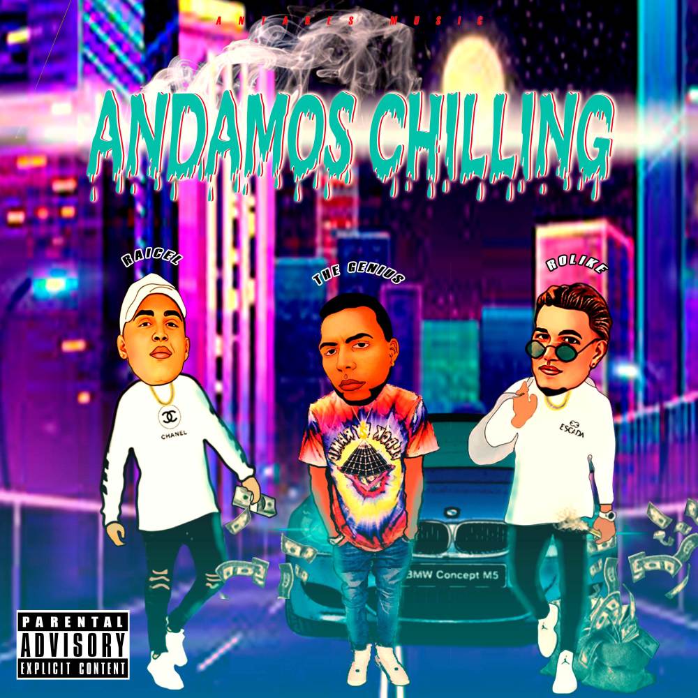 ANDAMOS CHILING (Explicit)
