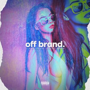 Listen to Off Brand (Explicit) song with lyrics from Jaydubbtharuler