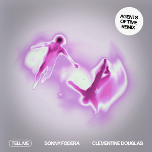 Sonny Fodera的專輯Tell Me (Agents Of Time Remix)