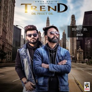 ดาวน์โหลดและฟังเพลง Trend พร้อมเนื้อเพลงจาก Dilpreet Gill