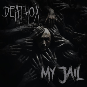 Album My Jail (Explicit) from Deathox
