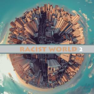 DJ Sakin的專輯Racist World 2