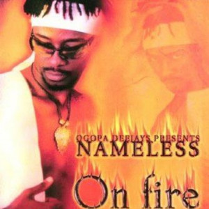 收听Nameless的On Fire歌词歌曲