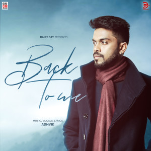 Dengarkan lagu Back to Me nyanyian Adhvik dengan lirik