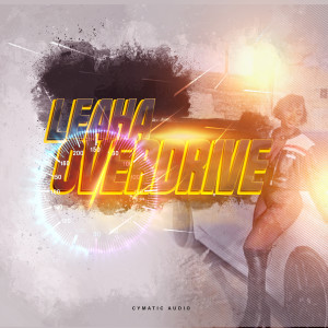 Listen to Overdrive song with lyrics from Leaha
