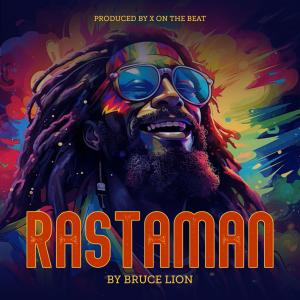 ดาวน์โหลดและฟังเพลง RastaMan พร้อมเนื้อเพลงจาก Bruce Lion