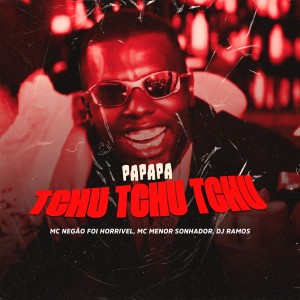 Listen to pa pa pa tchu tchu tchu (Explicit) song with lyrics from MC Negão Foi Horrivel