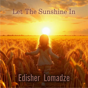 Edisher Lomadze的專輯Let The Sunshine in