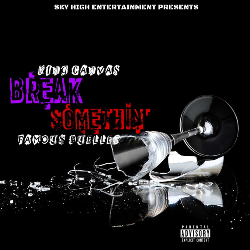 Break Somethin' (Explicit)