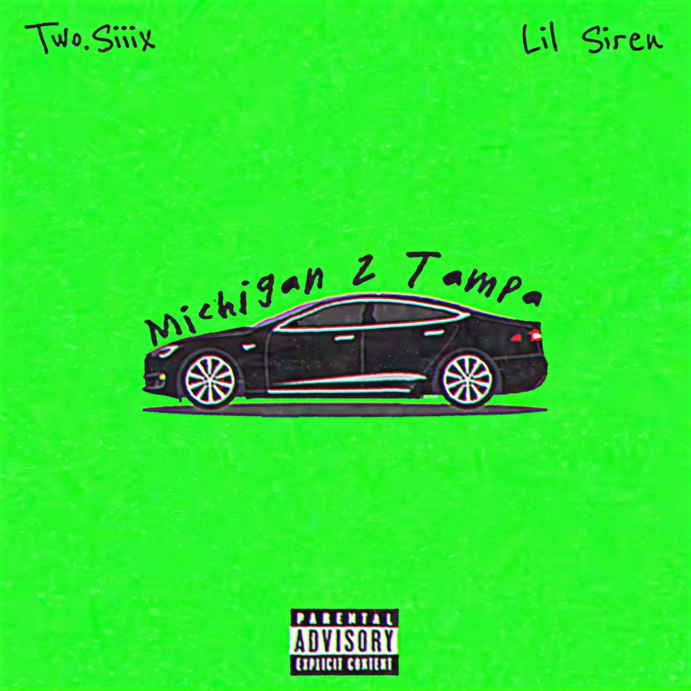 Michigan2Tampa (feat. Two.Siiix) (Explicit)