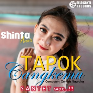 Dengarkan lagu Tapok Cangkemu nyanyian Shinta Arsinta dengan lirik