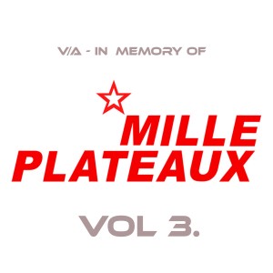 อัลบัม In Memory of Mille Plateaux, Vol. 3 ศิลปิน Various Artists