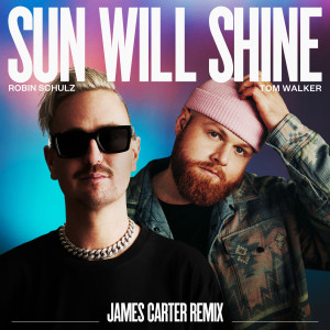Tom Walker的專輯Sun Will Shine (James Carter Remix)
